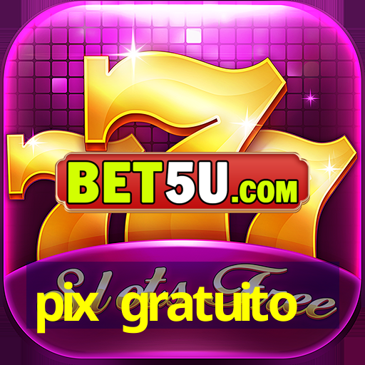 pix gratuito